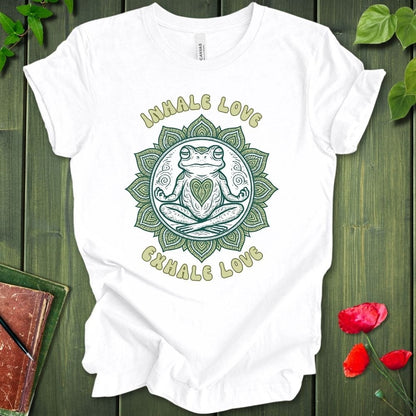 Inhale Love Exhale Love T-Shirt
