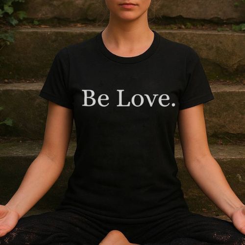 Be Love B/W T-Shirt