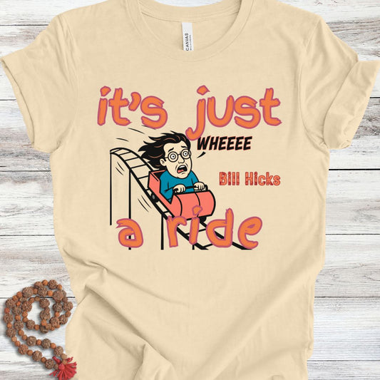It's Just a Ride T-shirt