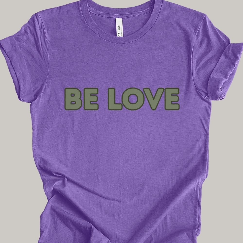 Be Love Grn T-Shirt