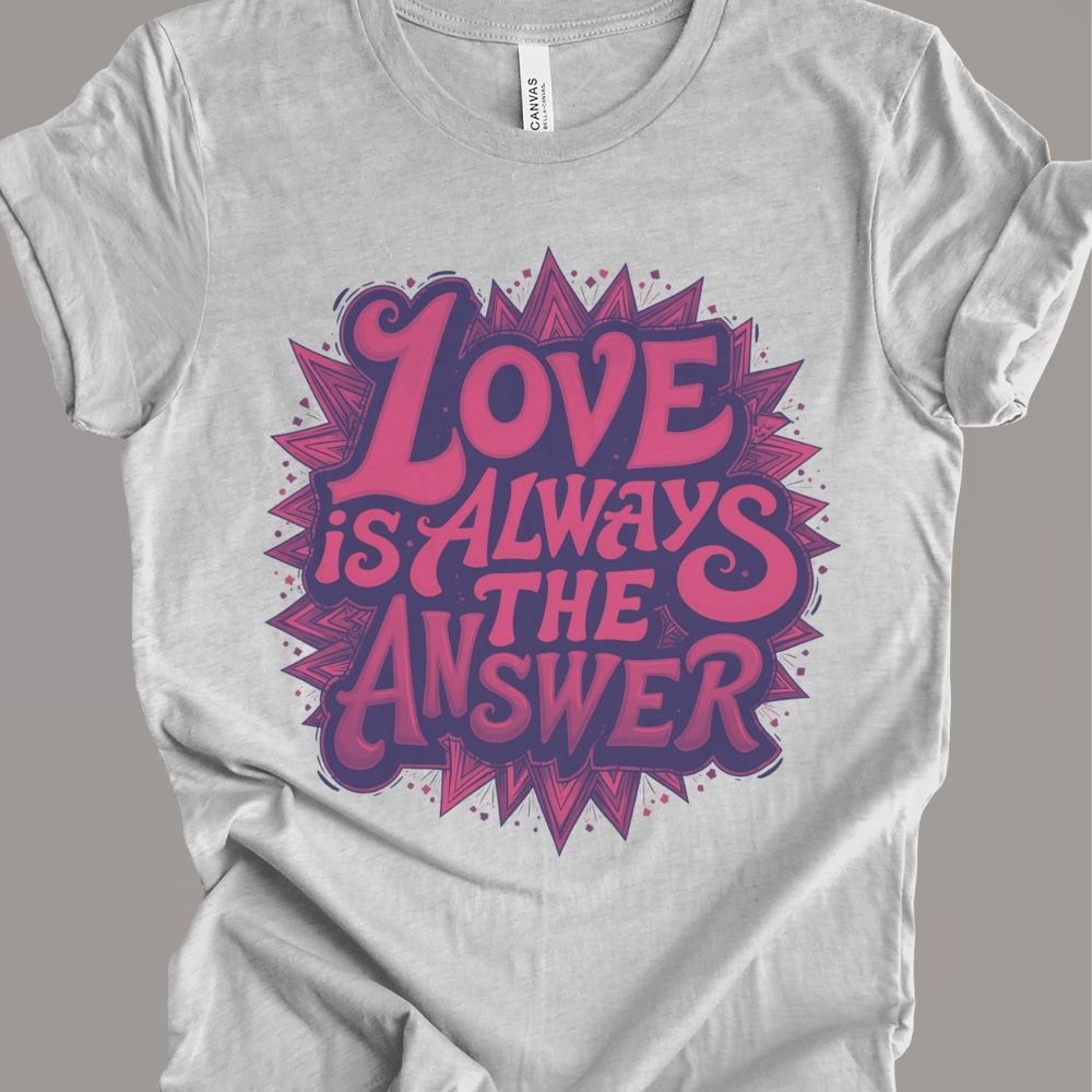 Love Is T-shirt