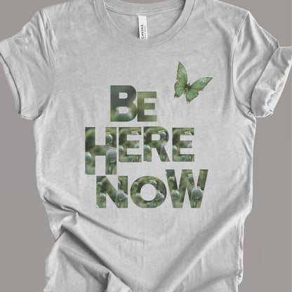 Be Here Now B.fly T-shirt