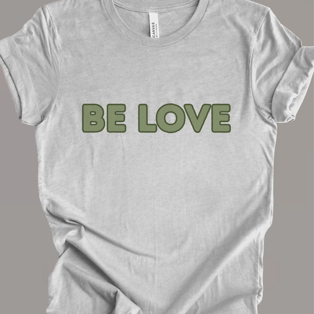Be Love Grn T-Shirt