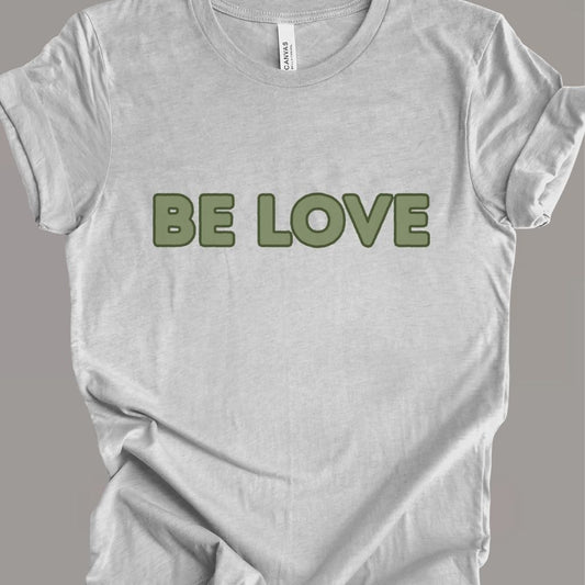 Be Love Grn T-Shirt