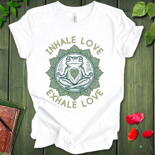 Inhale Love Exhale Love T-Shirt 2