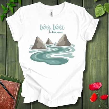 Be Like Water T-Shirt