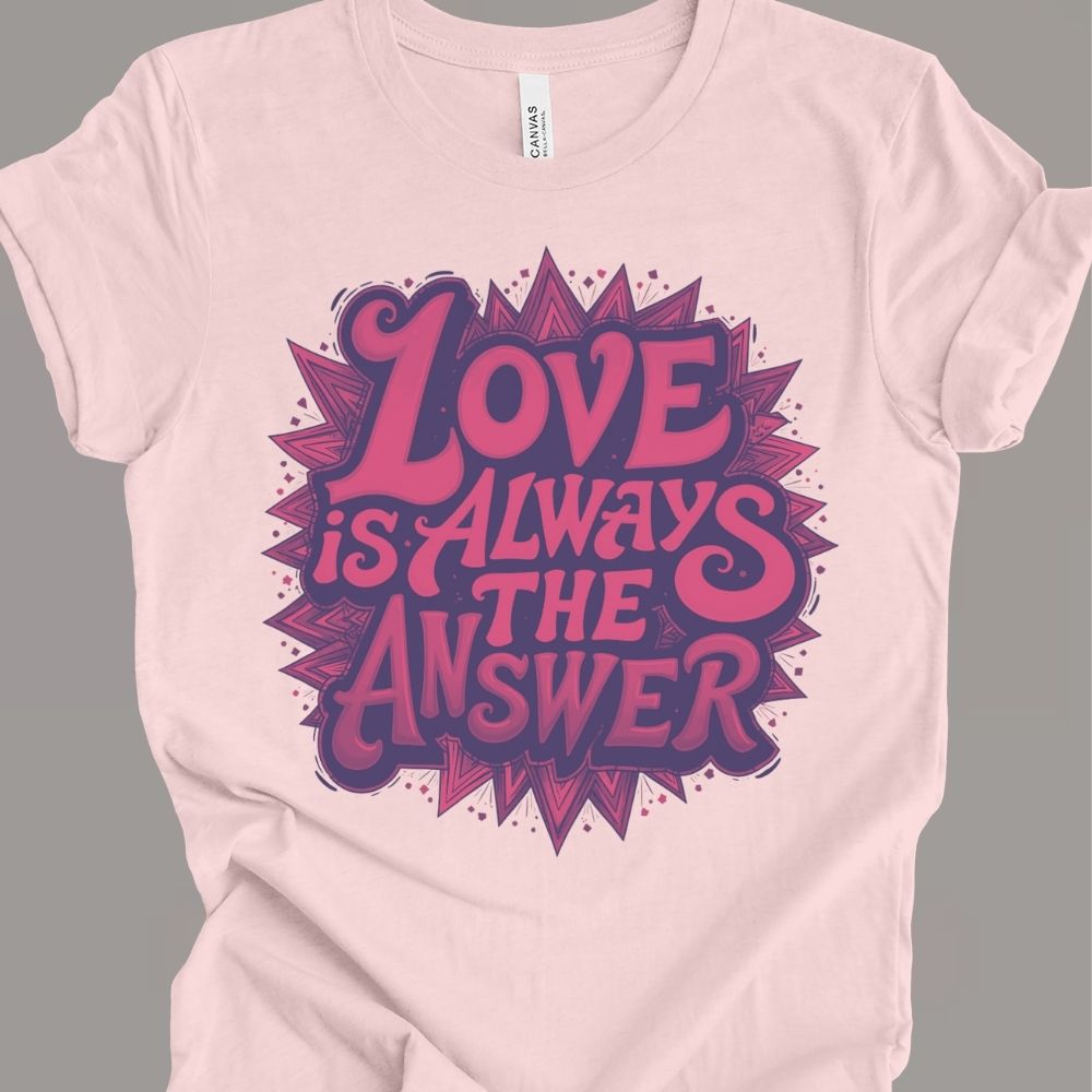 Love Is T-shirt