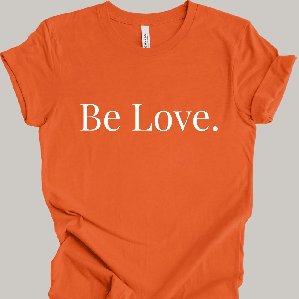 Be Love Bw T-Shirt