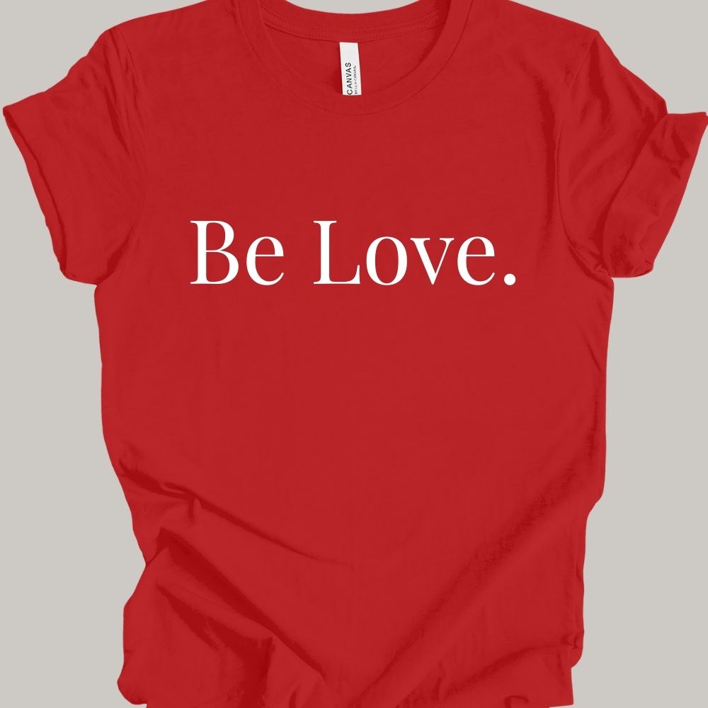 Be Love Bw T-Shirt