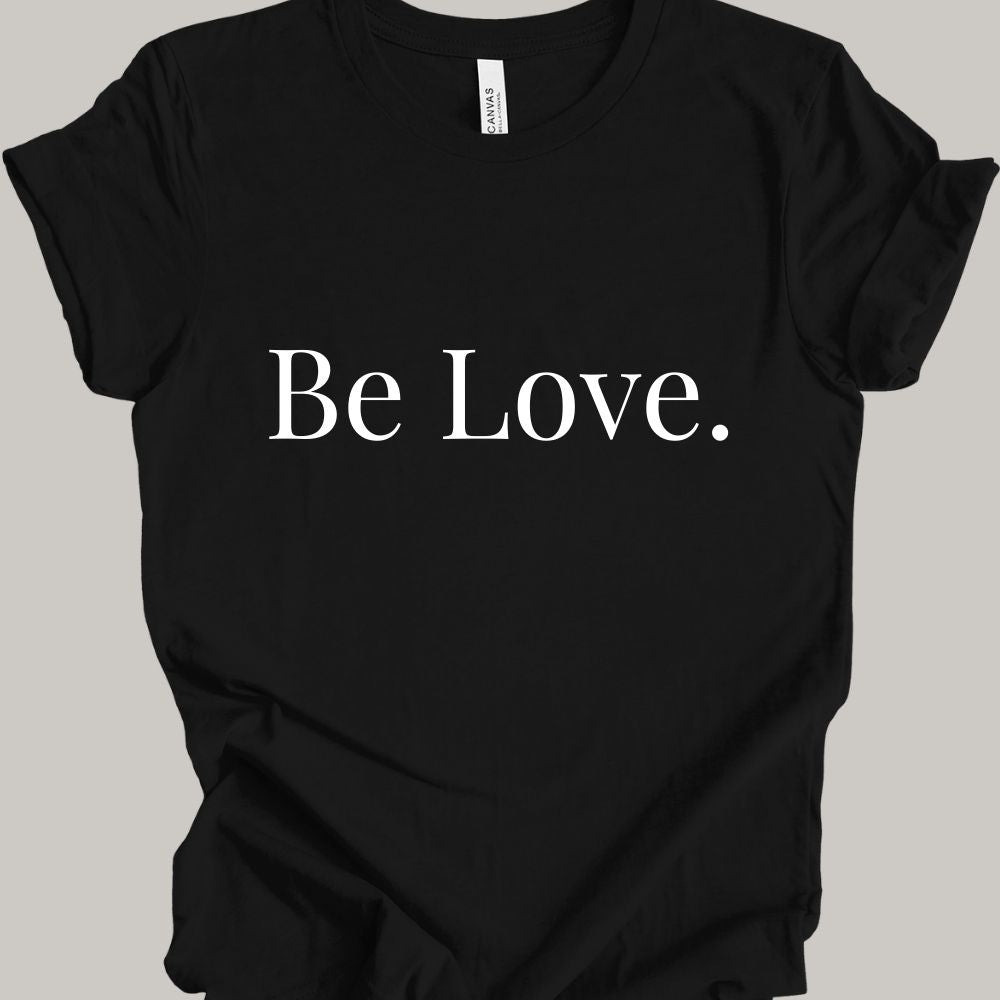 Be Love Bw T-Shirt
