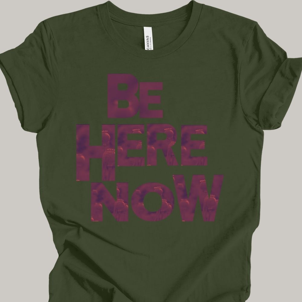 BE HERE NOW POPPY T-SHIRT