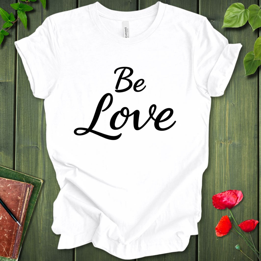 Be Love Meditator T-shirt