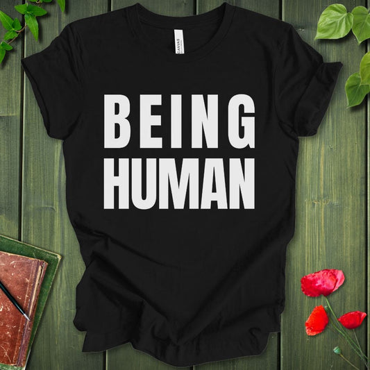 Being Human T-Shirt