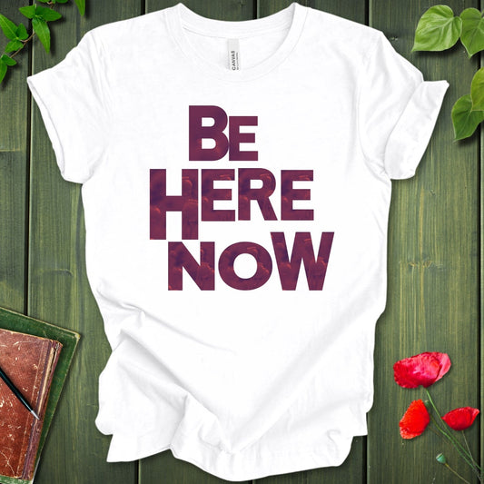 BE HERE NOW POPPY T-SHIRT