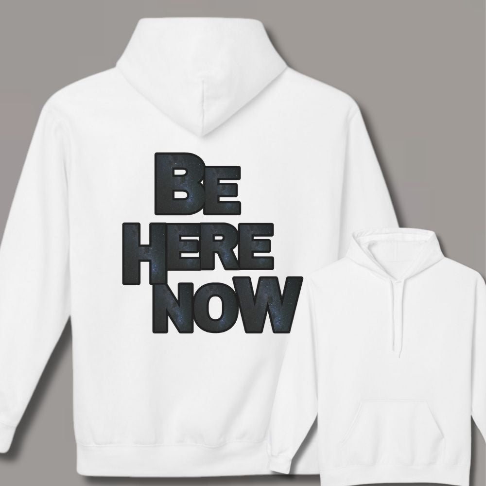 Be Here Now Unisex  Hoodie