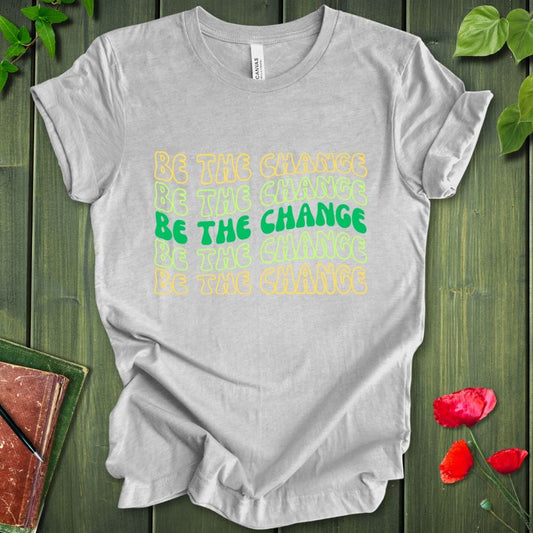 Be The Change Retro Wave T- Shirt T-Shirt