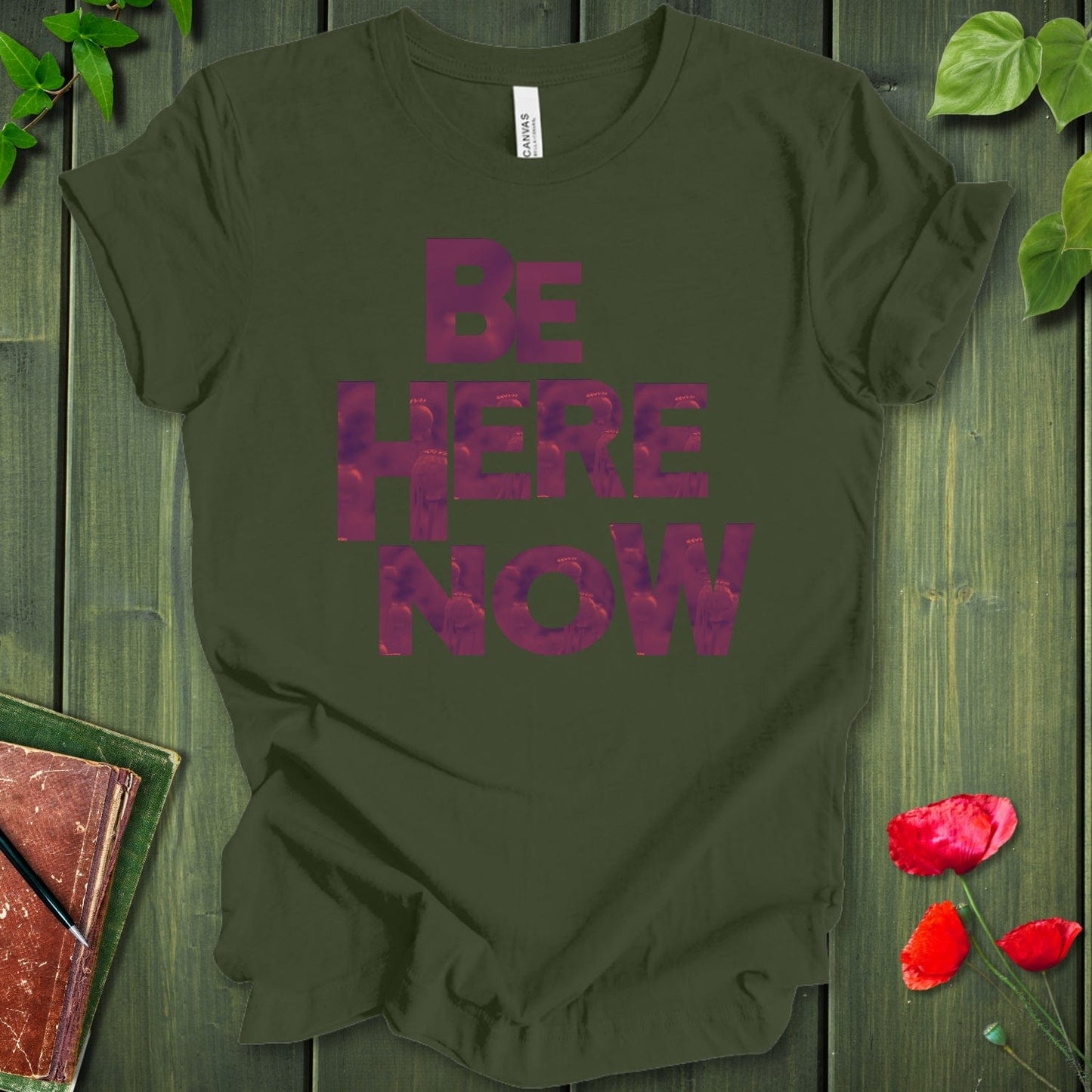 BE HERE NOW POPPY T-SHIRT