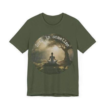 Drop In Sometime T-Shirt