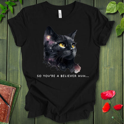 So You're A Believer T-shirt