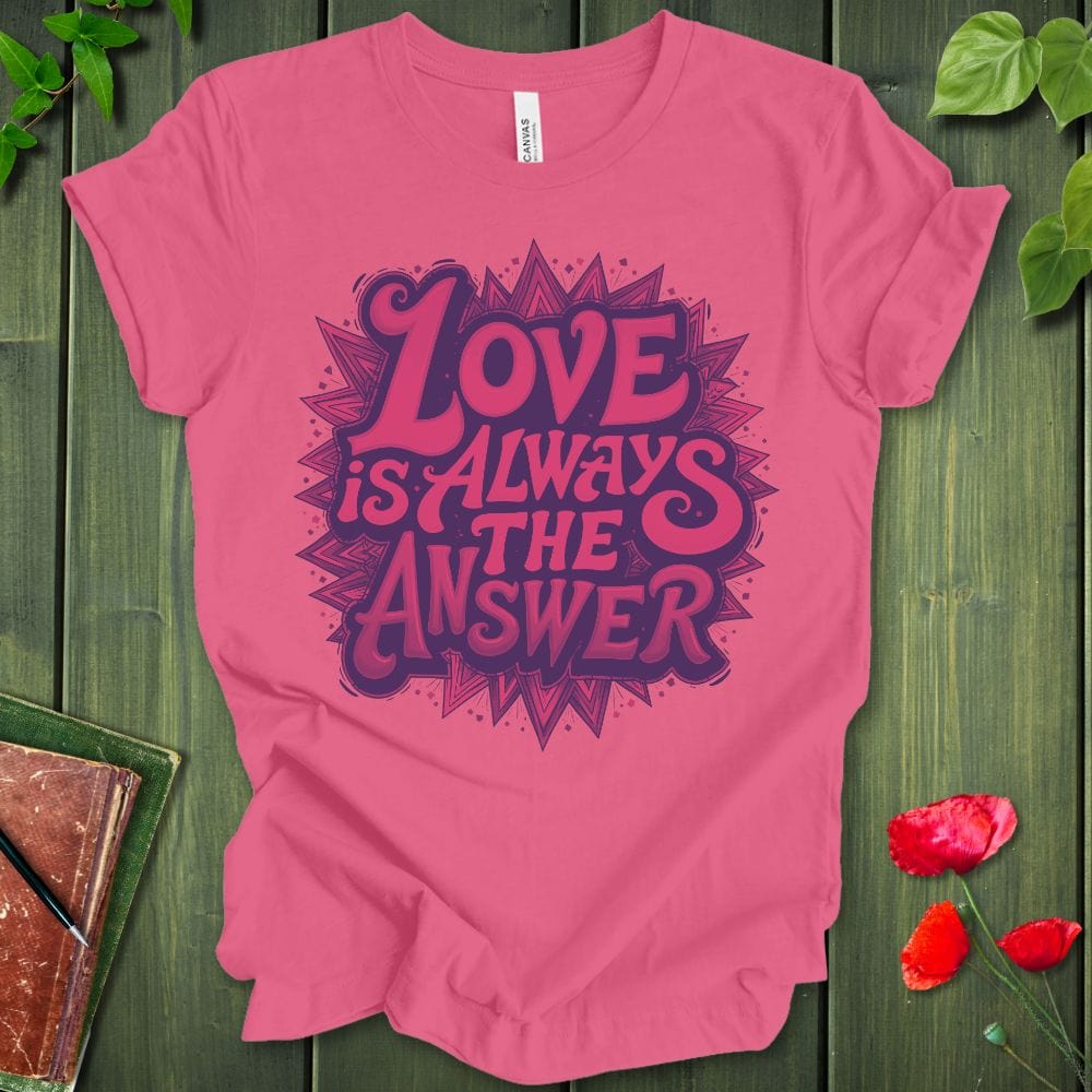 Love Is T-shirt